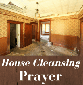 House Cleansing PRAYER