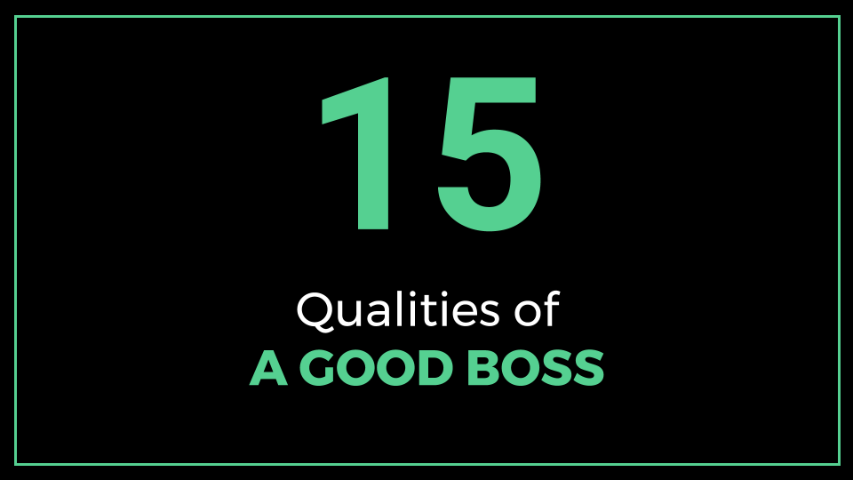 15 Qualities of a Good Boss